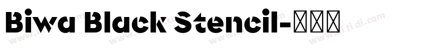 Biwa Black Stencil字体转换